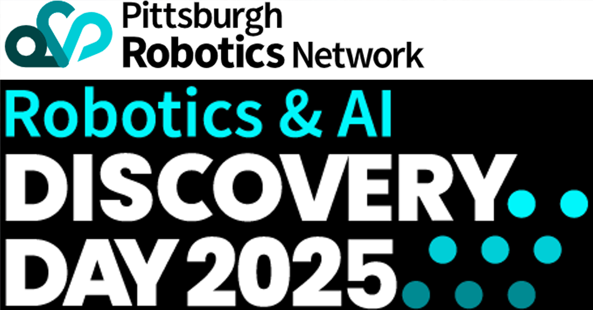 Pittsburgh Robotics Network - Robotics & AI Discovery Day 2025