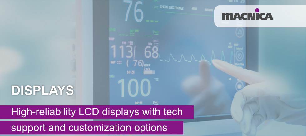 Macnica Displays: High-reliability LCD displays with tech support and customization options