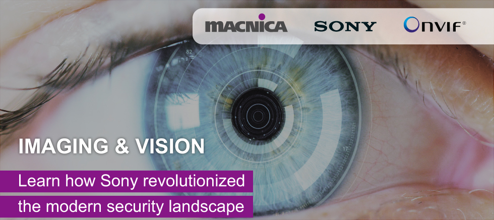Imaging & Vision: Learn how Sony revolutionized the modern security landscape