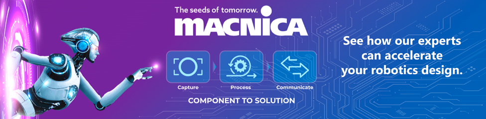 Macnica: See how our experts can accelerate your robotics design.