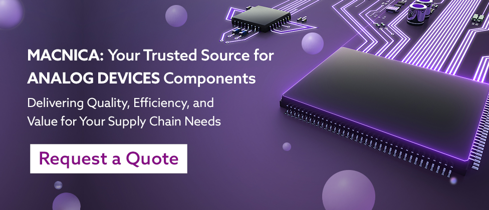 Your Trusted Analog Devices Distributor