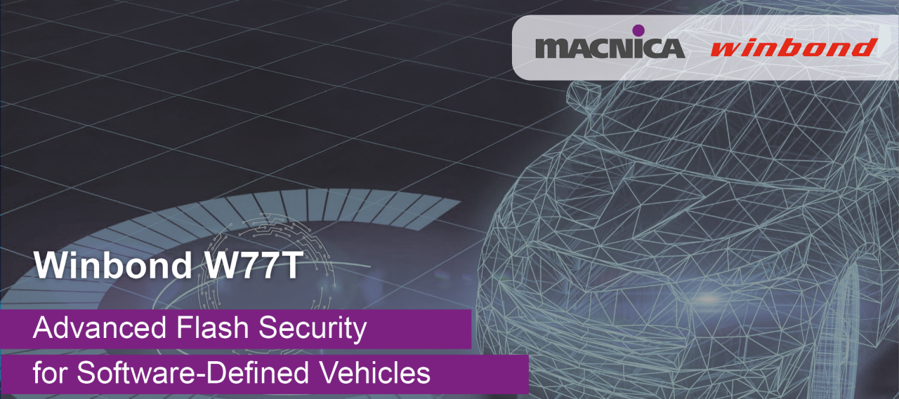 Winbond W77T: advanced flash security for software-defined vehicles